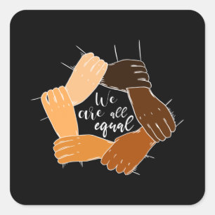 Anti Racism Hands Equality Square Sticker