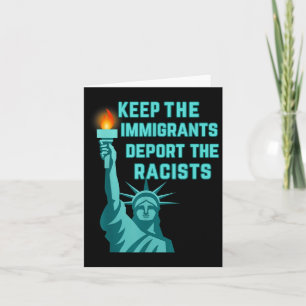 Anti Racism - Keep The Immigrants Deport The Racis Card