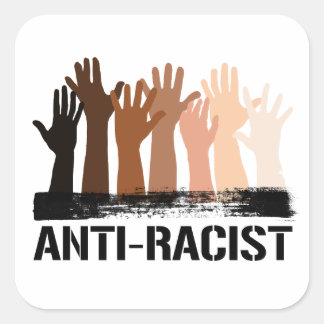 Anti-Racist All Skintones Square Sticker