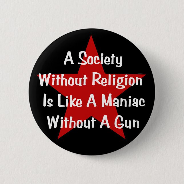 Anti-Religion Quote 6 Cm Round Badge (Front)