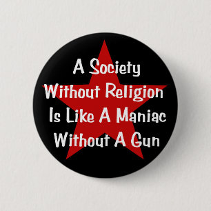Anti-Religion Quote 6 Cm Round Badge
