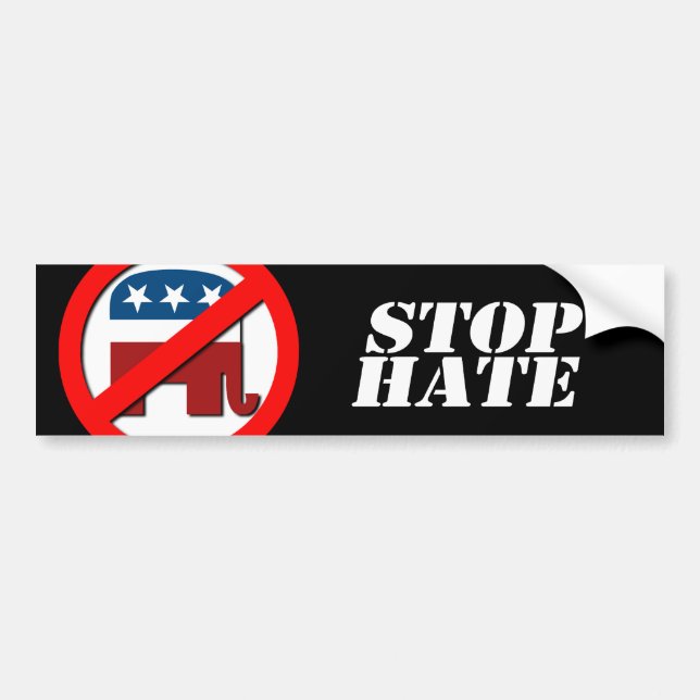 Anti-Republican - Stop Hate Bumper Sticker (Front)
