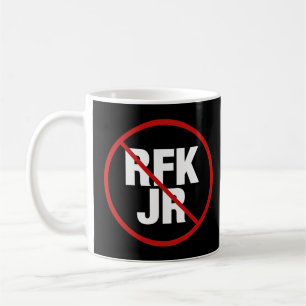 Anti RFK Jr. Vote Against Robert F. Kennedy Coffee Mug