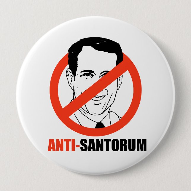 Anti-Santorum- 10 Cm Round Badge (Front)