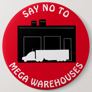 Anti Say No to Mega Warehouses 6 Cm Round Badge
