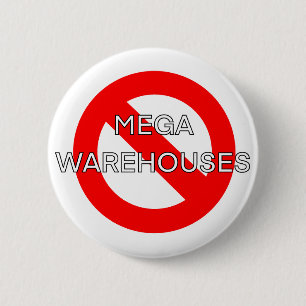 Anti Say No to Mega Warehouses 6 Cm Round Badge