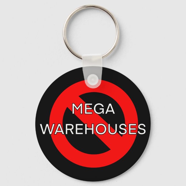 Anti Say No to Mega Warehouses  Key Ring (Front)
