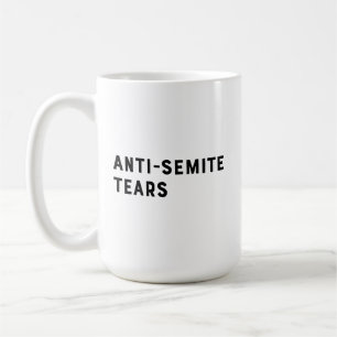 Anti-Semite Tears Coffee Mug
