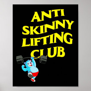 Anti Skinny Lifting Club Weightlifting Bodybuildin Poster