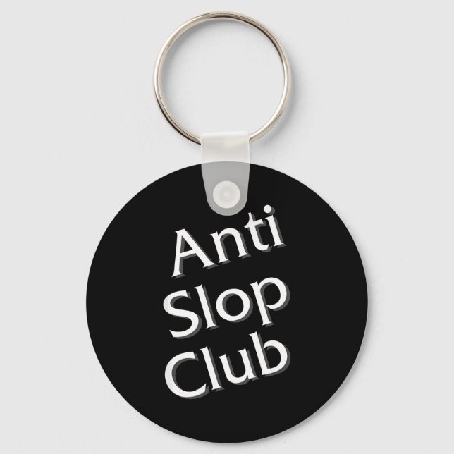 Anti Slop Club Artificial Intelligence Ai Llm Desi Key Ring (Front)