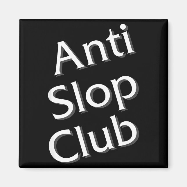 Anti Slop Club Artificial Intelligence Ai Llm Desi Magnet (Front)