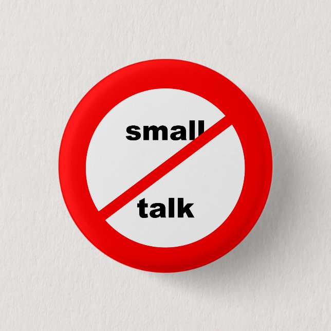 Anti Small Talk 3 Cm Round Badge (Front)