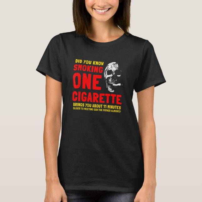 anti smoking Smoking Brings you Closer to our Make T-Shirt (Front)