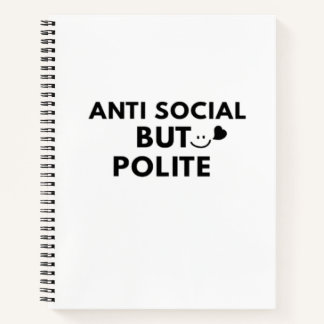 Anti Social But Polite Funny Introvert Quote Notebook