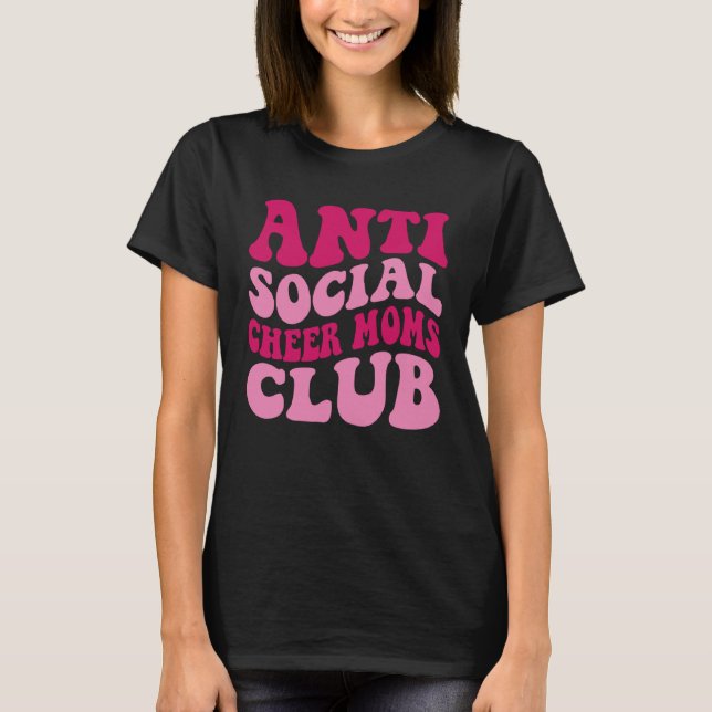 Anti Social Cheer Moms Club  Mom Saying Groovy Wom T-Shirt (Front)