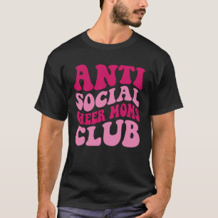Anti Social Cheer Moms Club  Mom Saying Groovy Wom T-Shirt