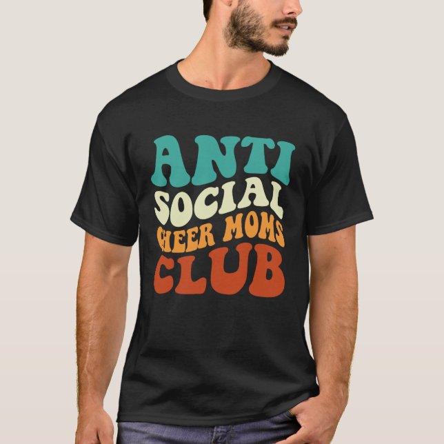 Anti Social Cheer Moms Club  Mom Saying Retro Groo T-Shirt (Front)