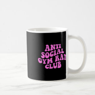Anti Social Gym Rat Club Funny Gym Fitness Bodybui Coffee Mug