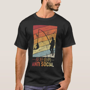Anti Social Japanese Men Fishing Text Aesthetic Fi T-Shirt