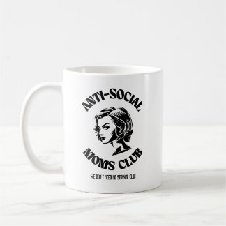 Anti-Social Moms Club Coffee Mug