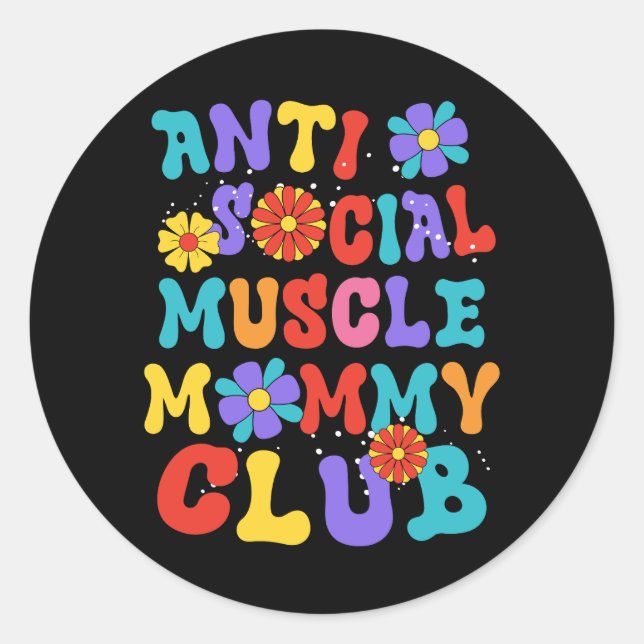 Anti Social Muscle Mummy Club Groovy Pump Cover Gy Classic Round Sticker (Front)