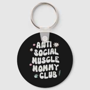 Anti Social Muscle Mummy Club Gym Funny Tee Bodybu Key Ring