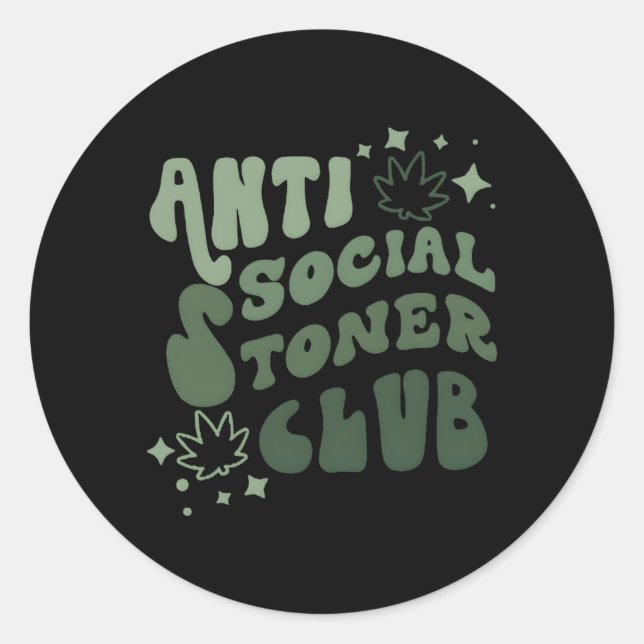 Anti-Social Stoner Club Weed Quote Smoking Classic Round Sticker (Front)