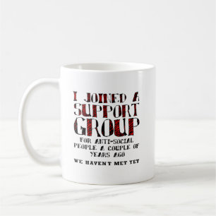 Anti-Social Support Group Funny Mug