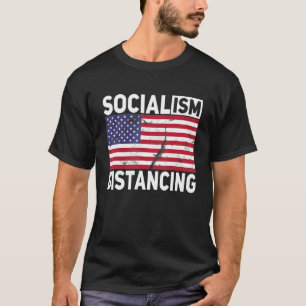 Anti Socialism Political  Meme Socialism Distancin T-Shirt
