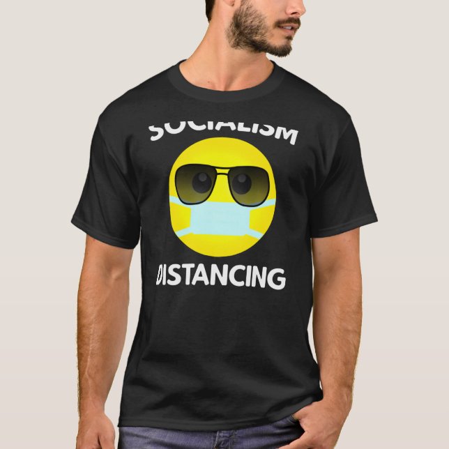 Anti Socialism Social Distancing Political Sociali T-Shirt (Front)