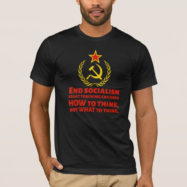 Anti Socialist & Communist   How To End Socialism T-Shirt (Front)