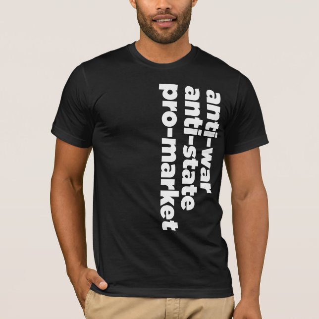 Anti-state, Anti-war, Pro-Market Shirt (Front)