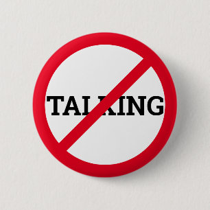 Anti Talking 6 Cm Round Badge