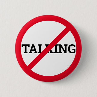 Anti Talking 6 Cm Round Badge