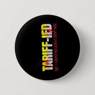 Anti-tariff - Anti Trump Policies - Tariffs Tax Th 6 Cm Round Badge