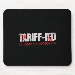 Anti-tariff - Anti Trump Policies - Tariffs Tax Th Mouse Pad