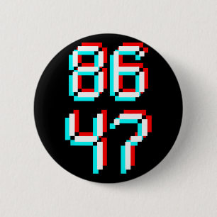 Anti Trump 8647 86 47 Impeach 47 Anti-trump Presid 6 Cm Round Badge