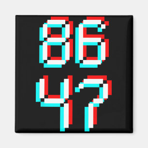 Anti Trump 8647 86 47 Impeach 47 Anti-trump Presid Magnet