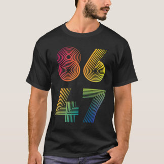 Anti Trump 8647 86 47 Impeach 47 Anti-trump Presid T-Shirt