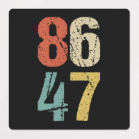 Anti-Trump - 86 47 I