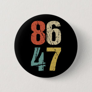 Anti-Trump - 86 47 I 6 Cm Round Badge