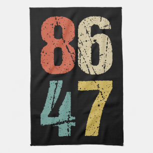 Anti-Trump - 86 47 I Tea Towel