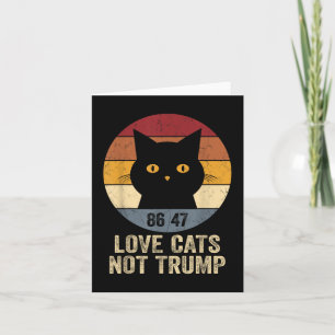 Anti Trump 86 47 Retro Tee Love Cats Not Trump Card