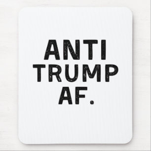 Anti Trump AF American Democracy  Mouse Pad