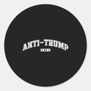 Anti trump af, funny anti trump tee, anti fascism, classic round sticker
