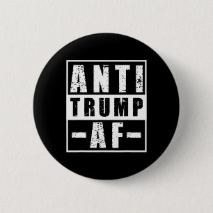 Anti Trump Af Shirt Bold Liberal Political Humor P 6 Cm Round Badge