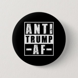 Anti Trump Af Shirt Bold Liberal Political Humour 6 Cm Round Badge