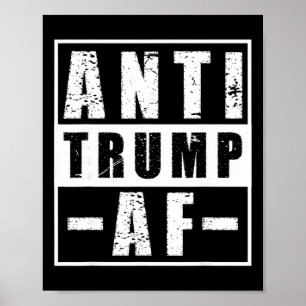 Anti Trump Af Shirt Bold Liberal Political Humour Poster