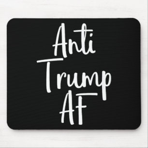 Anti Trump Af Shirt Resist 45 Impeach Protest 2 Mouse Pad