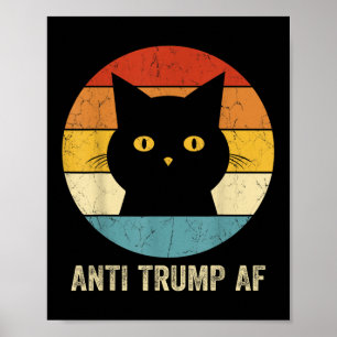 Anti Trump Af Tee Retro Funny Anti Trump Cat  Poster